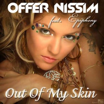 OFFER NISSIM FEAT. EPIPHONY - OUT OF MY SKIN [ORIGINAL MIX]