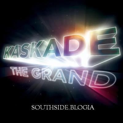 KASKADE - THE GRAND