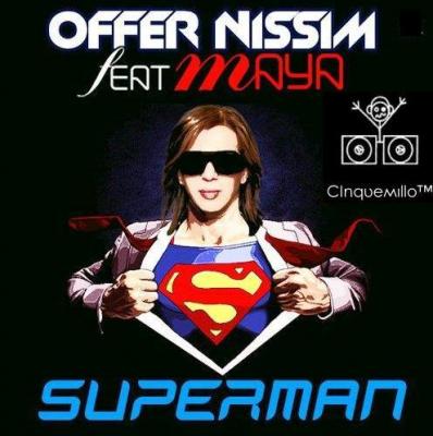 OFFER NISSIM FEAT MAYA - SUPERMAN !!