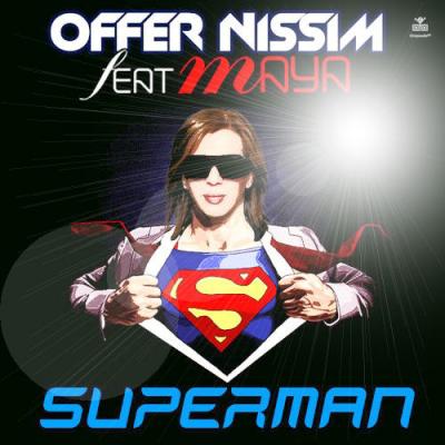 OFFER NISSIM FEAT. MAYA - SUPERMAN [ORIGINAL MIX]