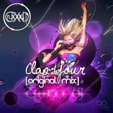 CRUXXX DJ - CLAP YOUR [ORIGINAL MIX] + BONUS